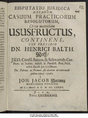 Disputatio Iuridica Decadem Casuum Practicorum Resolutorum, Circa materiam Ususfructus, Continens