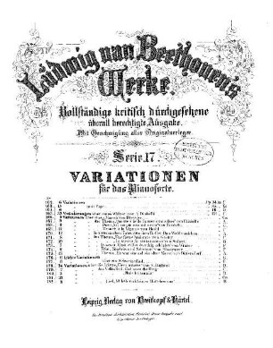 Beethoven's Werke. 162 = Serie 17: Variationen für das Pianoforte, 6 Variationen : op. 34