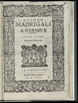 [Don Carlo Gesualdo da Venosa:] Madrigali a cinque voci libro primo. Quinto