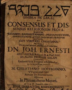 Umbra in luce, sive consensus et dissensus religionum profanarum, Judaismi, Samaritanismi, Muhammedismi, Gingis-Chanismi, atque paganismi, praecipue moderni, cum veritate Christiana