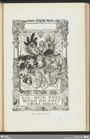 Wappen des E. Behem von Behemstein zwischen zwei Säulen, oben und unten eine verzierte Schrifttafel: All mein Noth bevilh ich Gott