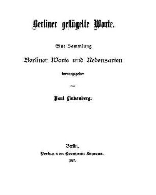 Berliner geflügelte Worte : eine Sammlung Berliner Worte und Redensarten