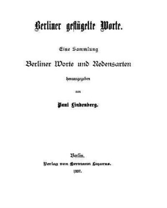 Berliner geflügelte Worte : eine Sammlung Berliner Worte und Redensarten