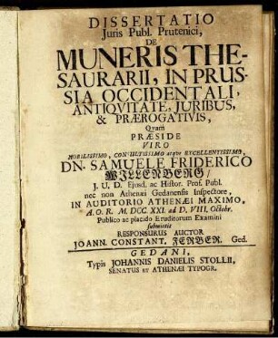 Dissertatio Juris Publ. Prutenici, De Muneris Thesaurarii, In Prussia Occidentali, Antiquitate, Juribus, & Prærogativis