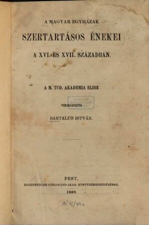 A magyar egyházak szertartásos énekei a XVI. és XVII. században