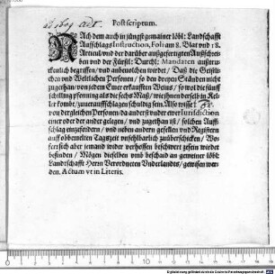 Postscriptum. Nach dem auch in jüngst gemainer löbl: Landschafft Auffschlags Instruction, Foli am 8. Blat und 18. Articul ...