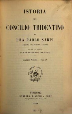 Istoria del concilio Tridentino : Ridotta alla primitiva lezione. 4