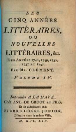Les Cinq années littéraires, ou nouvelles littéraires des années .., 4. 1752/54 (1754)