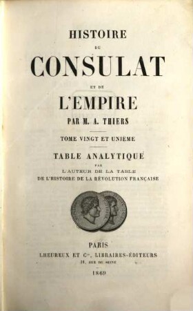 Histoire du consulat et de l'empire : faisant suite à l'Histoire de la Révolution française. 21, Table analytique