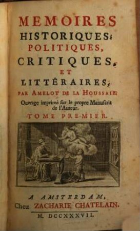 Memoires Historiques, Politiques, Critiques, Et Littéraires. 1