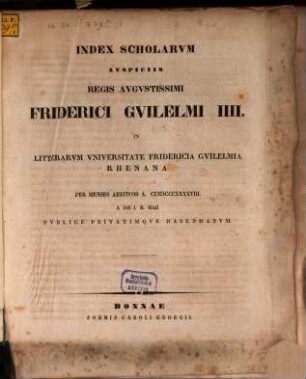 Index scholarum quae, ..., in Universitate Fridericia Guilelmia Rhenana ... publice privatimque habebuntur, 1848