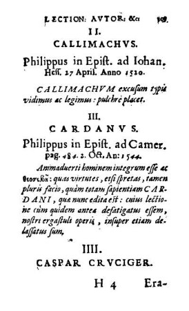 IIII. Caspar Cruvciger. Erasmus Reinholt Salueldensis Tom. 3. Declamat. pag. 654.