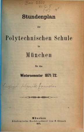 Stundenplan der Polytechnischen Schule in München für das ..., 1871/72, WS