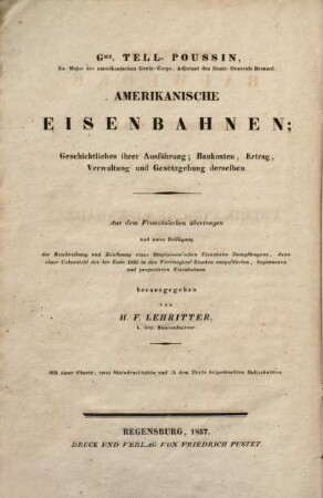 Amerikanische Eisenbahnen : Geschichtliches ihrer Ausführung ; Baukosten, Ertrag, Verwaltung und Gesetzgebung derselben