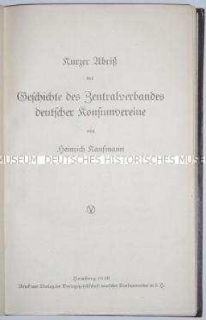 Kurzer Abriss der Geschichte des Zentralverbandes deutscher Konsumvereine