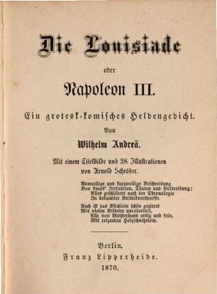 Die Louisiade oder Napoleon III. : ein grotesk-komisches Heldengedicht