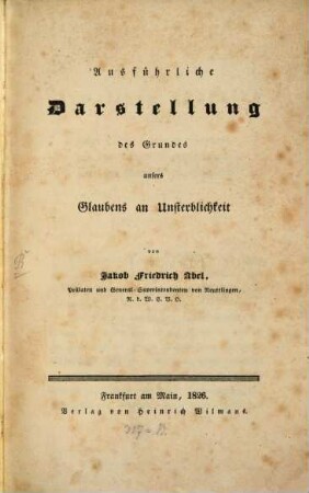 Ausführliche Darstellung des Grundes unsers Glaubens an Unsterblichkeit