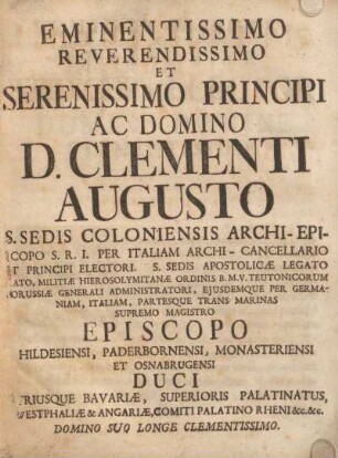 Eminentissimo reverendissimo et serenissimo principi ac Domino D. Clementi Augusto.