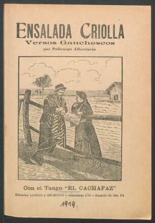 Ensalada criolla : versos gauchescos ; con el tango "El Cachafaz"