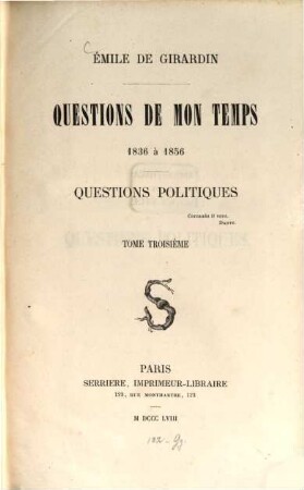 Questions de mon temps : 1836 à 1856, 3. Questions politiques
