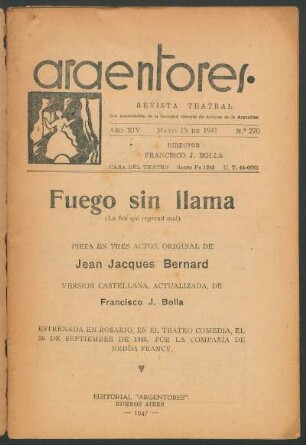 1947027000: Fuego sin llama : pieza en tres actos