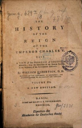 The History Of The Reign Of The Emperor Charles V. : With A View of the Progress of Society in Europe, from the Subversion of the Roman Empire to the Beginning of the Sixteenth Century. 3