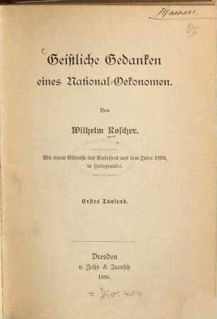 Geistliche Gedanken eines National-Oekonomen : mit einem Bildnisse des Verfassers aus dem Jahre 1893, in Heliogravüre