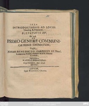 Introductionis Ad Locos Theolog. B. Chemnitii, Disputatio XIV. Ex qua De Primo Genere Communicationis Idiomatum