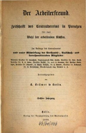 Der Arbeiterfreund : Zeitschrift für die Arbeiterfrage ; Organ des Centralvereins für das Wohl der Arbeitenden Klassen, 6. 1868