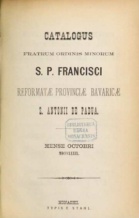 Catalogus Ordinis Fratrum Minorum Provinciae Bavariae S. Antonii de Padua. 1879, 1879