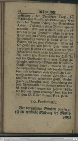 10. Praeservativ. Vor vorsetzlichen Sünden praeserviret die ernstliche Meidung des Müßiggangs und embsige Treibung seines ordentlichen Beruffs