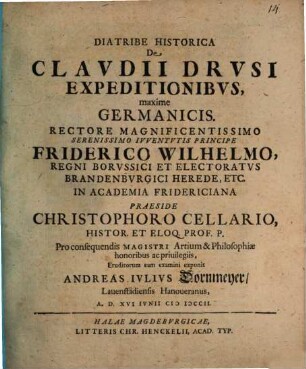 Diatribe historica de Claudii Drusi expeditionibus maxime Germanicis