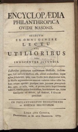 Encyclopædia Philanthropica Ovidii Nasonis : Selectis Ex Omni Genere Lectu Vel Utilioribus Vel Innocenter Iucundis.