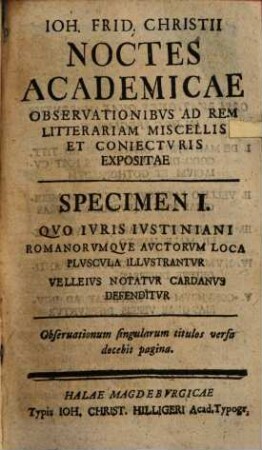 Ioh. Frid. Christii Noctes Academicae Observationibus Ad Rem Litterariam Miscellis Et Coniecturis Expositae