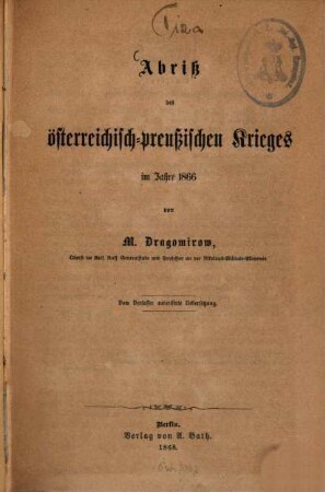 Abriß des österreichisch-preußischen Krieges im Jahre 1866
