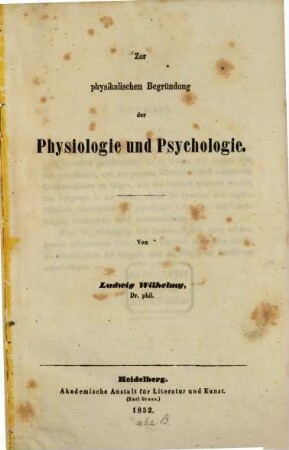Zur physikalischen Begründung der Physiologie u. Psychologie