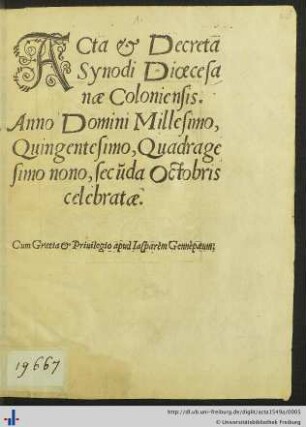 Acta et Decreta Synodi Dioecesanae Coloniensis. Anno Domini, Millesimo, Quingentesimo, Quadrage simo nono, secunda, Octobris celebratae.