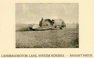 LANDBAU-MOTOR LANZ, SYSTEM KÖSZEGI. - BAUART 1912/13