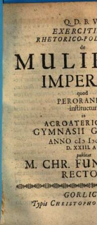Exercitium rhetorico-polit. de muliebri imperio