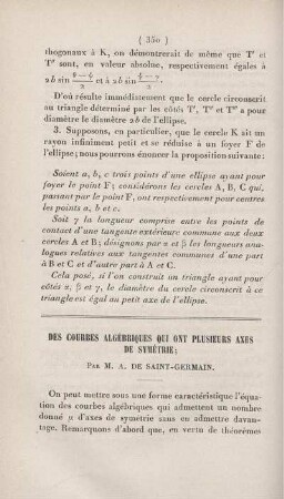Des courbes algébriques qui ont plusieurs axes de symétrie.