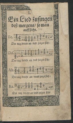 I. Ein Lied zusingen deß morgens/ so man auff steht.