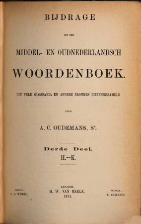 Bijdrage tot den Middel- en Oudnederlandsch Woordenboek : uit vele Glossaria en andere bronnen bijeengezameld. III