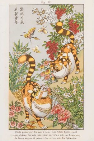 Fig. 221. Chats protecteur des vers à soie ...