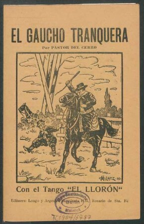 El gaucho Tranquera : con el tango "El Llorón"