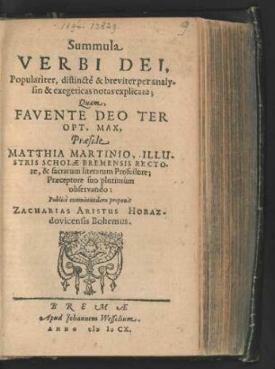 Summula Verbi Dei : Populariter, distincte & breviter per analysin & exegeticas notas explicata