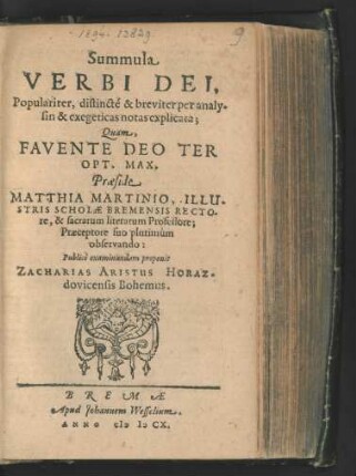 Summula Verbi Dei : Populariter, distincte & breviter per analysin & exegeticas notas explicata
