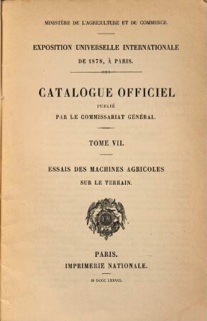 Catalogue officiel, 7[,5]. Essais des machines agricoles sur le terrain