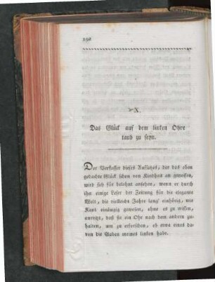 X. Das Glück auf dem linken Ohre taub zu seyn.