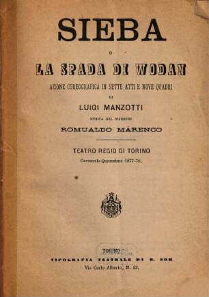 Sieba o La spada di Wodan : azione coreografica in sette atti e nove quadri ; Teatro Regio di Torino, carnevale - quaresima 1877 - 78