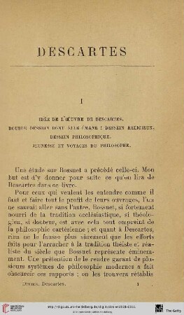 I Idée de l'oeuvre de Descartes. Double dessein dont elle émane: dessein religieux, dessein philosophique. Jeunesse et voyages du philosophe